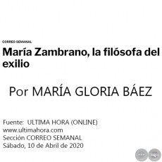 MARA ZAMBRANO, LA FILSOFA DEL EXILIO - Por MARA GLORIA BEZ - Sbado, 10 de Abril de 2020